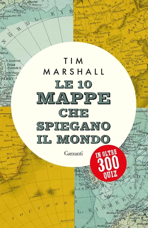 le 10 mappe che spiegano il mondo in oltre 300 quiz - Libri e DVD