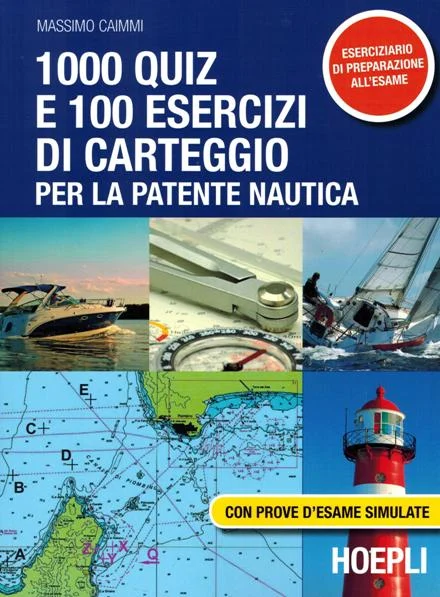 1000 quiz e 100 esercizi di carteggio per la patente nautica - Libri e DVD