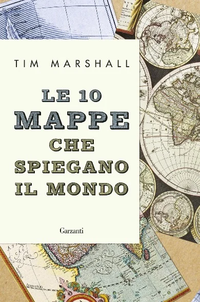 le 10 mappe che spiegano il mondo - Libri e DVD