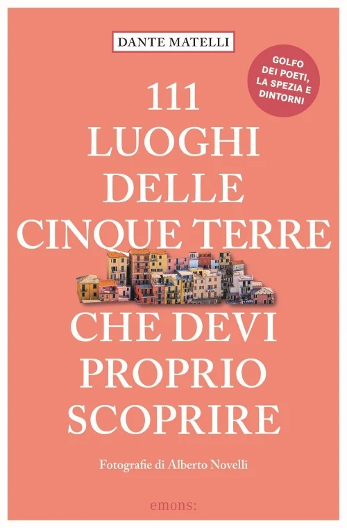 111 luoghi delle cinque terre che devi proprio scoprire - Libri e DVD