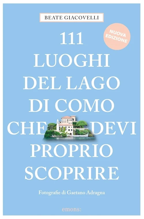 111 luoghi del lago di como che devi proprio scoprire - Libri e DVD