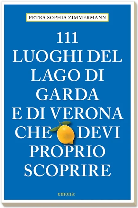 111 luoghi del lago di garda e di verona che devi proprio scoprire - Libri e DVD
