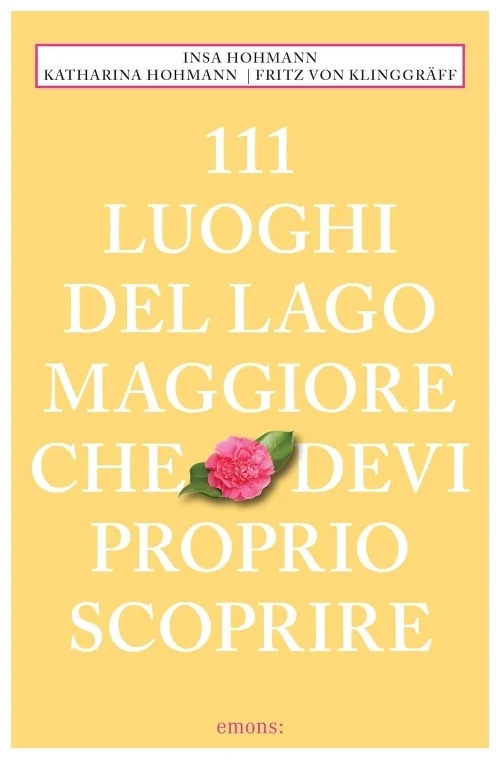 111 luoghi del lago maggiore che devi proprio scoprire - Libri e DVD