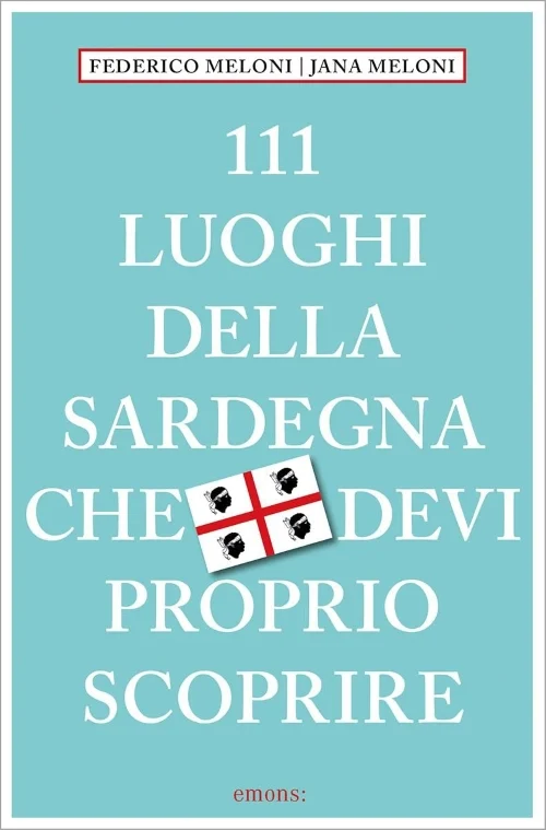 111 luoghi della sardegna che devi proprio scoprire - Libri e DVD