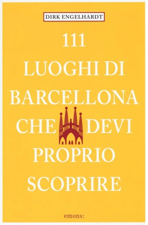 111 luoghi di barcellona che devi proprio scoprire - Libri e DVD