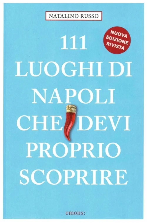 111 luoghi di Napoli che devi proprio scoprire - Libri e DVD