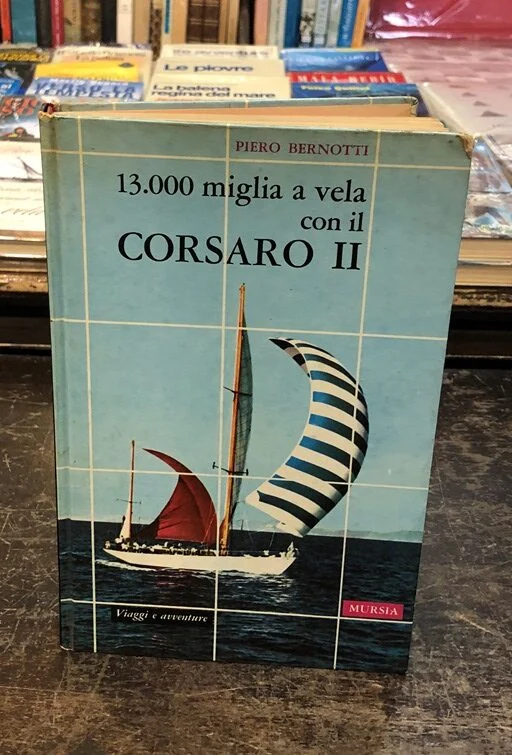 13000 miglia a vela con il corsaro II - Libri e DVD