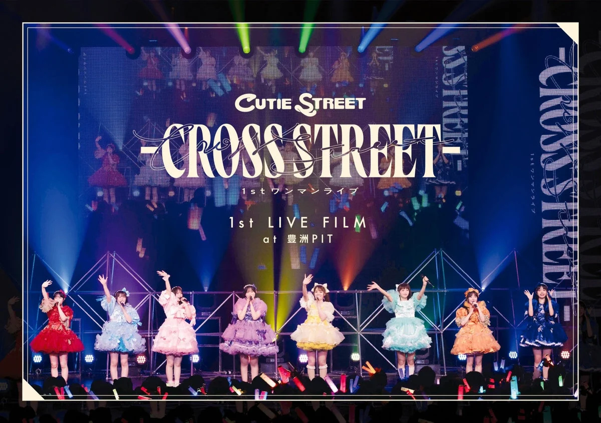 CUTIE STREET 1st One-Man Live CROSS STREET Blu-ray Toyosu PIT