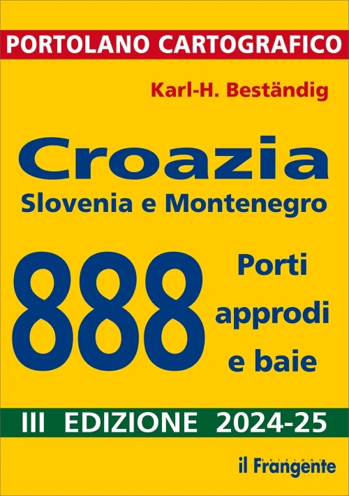 888 porti approdi e baie – croazia, slovenia e montenegro - Libri e DVD