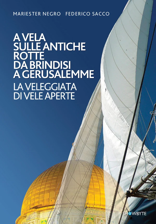 a vela sulle antiche rotte da brindisi a gerusalemme - Libri e DVD