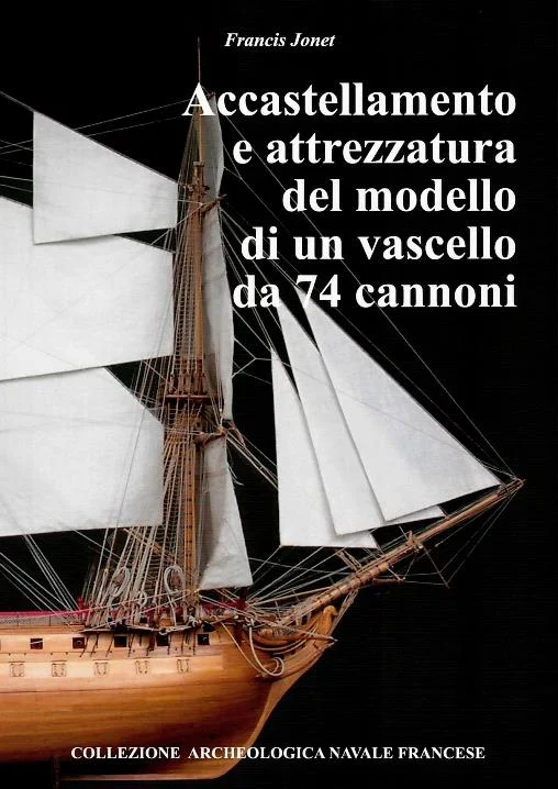 accastellamento e attrezzatura del modello di un vascello da 74 cannoni - Libri e DVD