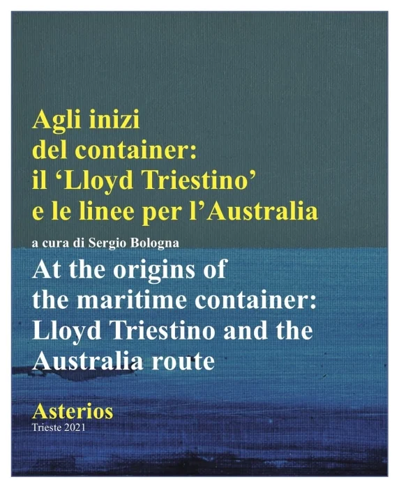 Agli inizi del container: il ‘Lloyd Triestino’ e le linee per l’Australia - Libri e DVD