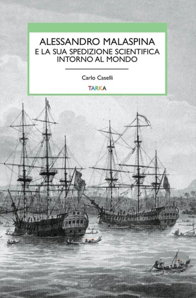 alessandro malaspina e la sua spedizione scientifica intorno al mondo - Libri e DVD