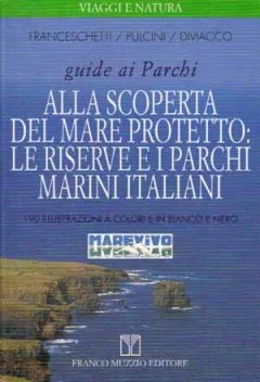 alla scoperta del mare protetto: le riserve e i parchi marini italiani - Libri e DVD