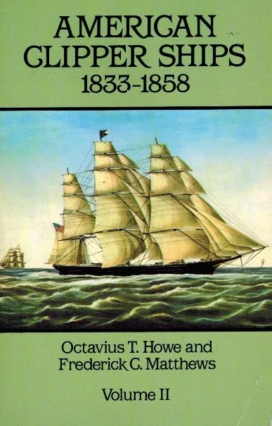 american clipper ships 1833-1858 (volume II)