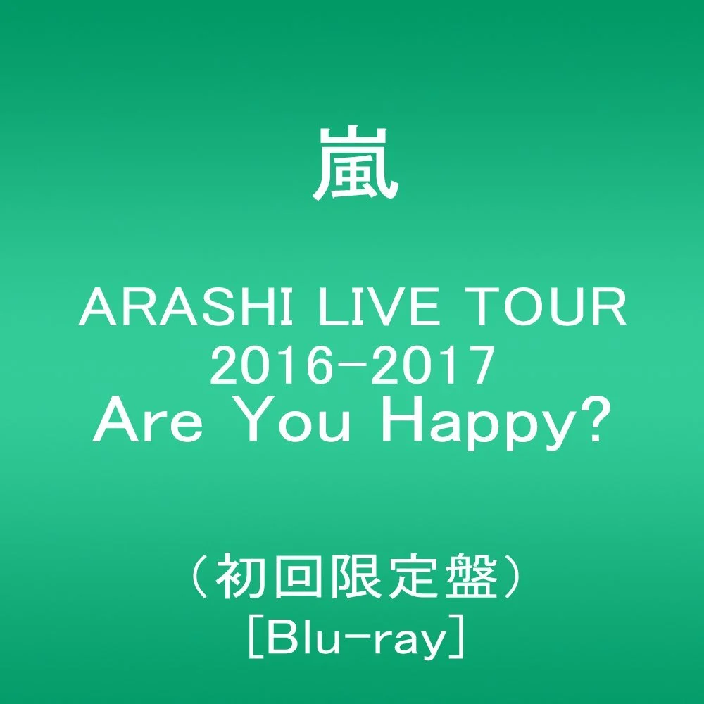 ARASHI Live Tour 2016-2017 Are You Happy? First Limited Edition Blu-ray