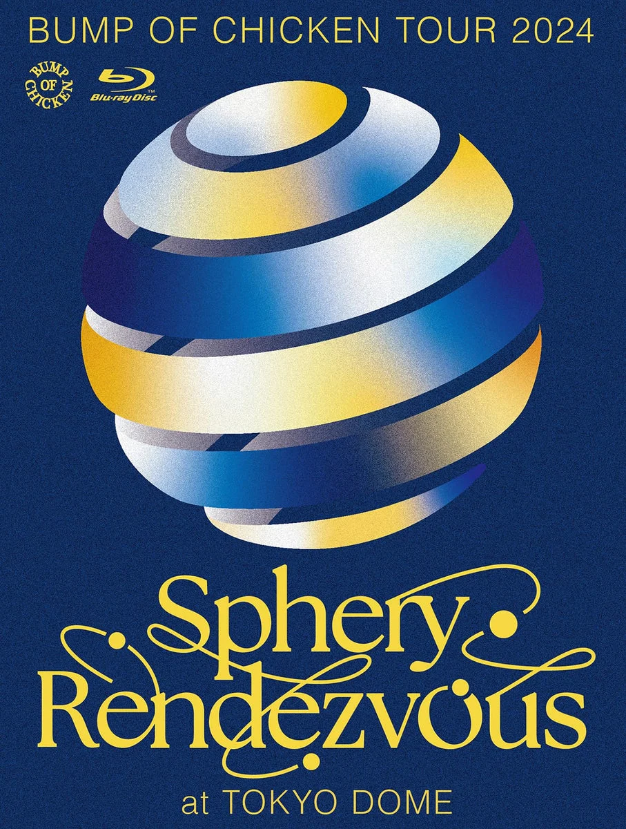 BUMP OF CHICKEN TOUR 2024 Sphery Rendezvous at TOKYO DOME Blu-ray