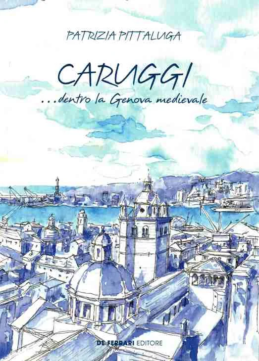 caruggi… dentro la genova medievale - Libri e DVD