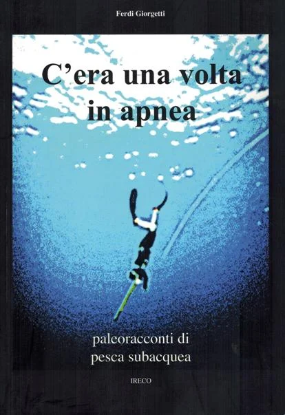 c’era una volta in apnea - Libri e DVD