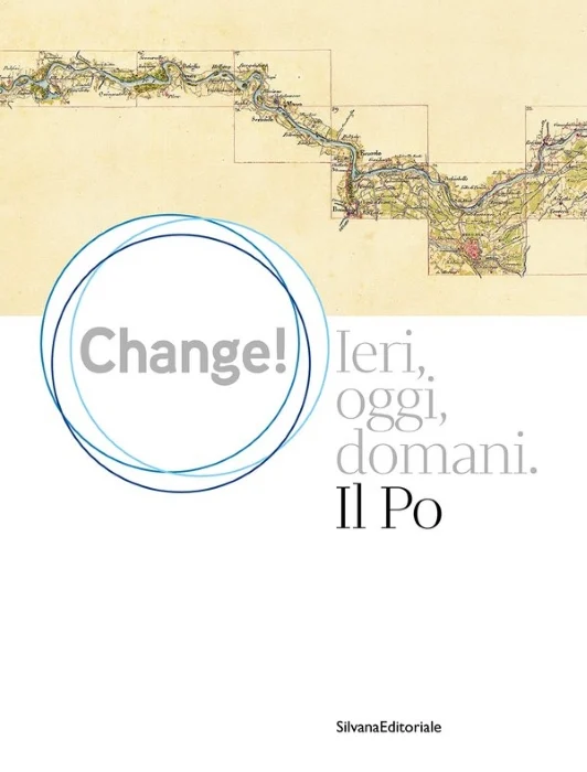 change! ieri, oggi, domani. il po - Libri e DVD
