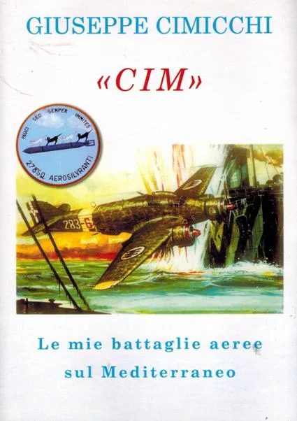 cim – le mie battaglie aeree sul mediterraneo - Libri e DVD