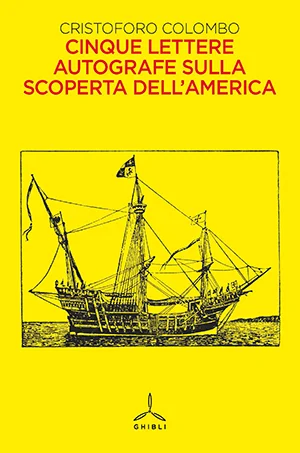cinque lettere autografe sulla scoperta dell’america - Libri e DVD