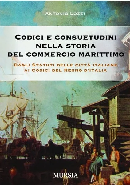 codici e consuetudini nella storia del commercio marittimo - Libri e DVD