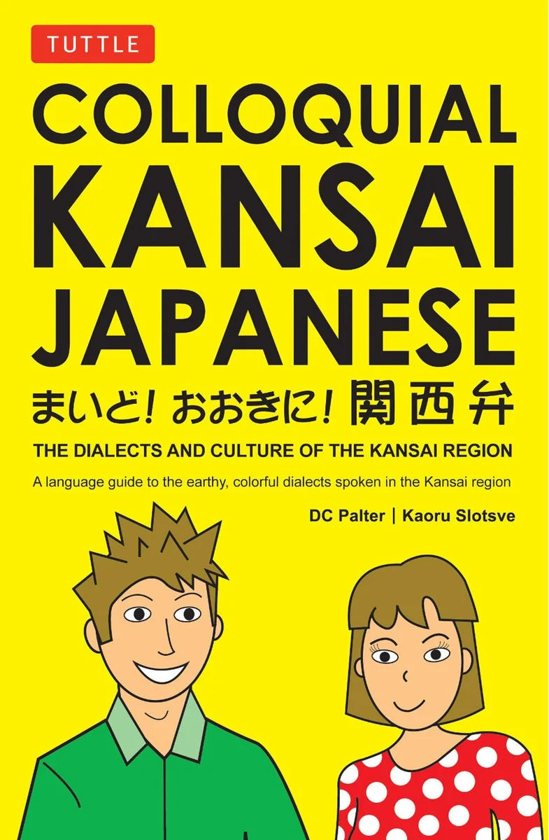 Dialetti Colloquiali Giapponesi Kansai e Cultura della Regione Kansai - WAFUU JAPAN