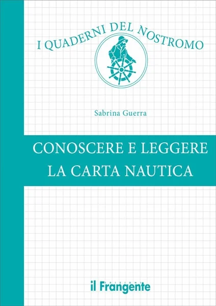 conoscere e leggere la carta nautica (i quaderni del nostromo) - Libri e DVD