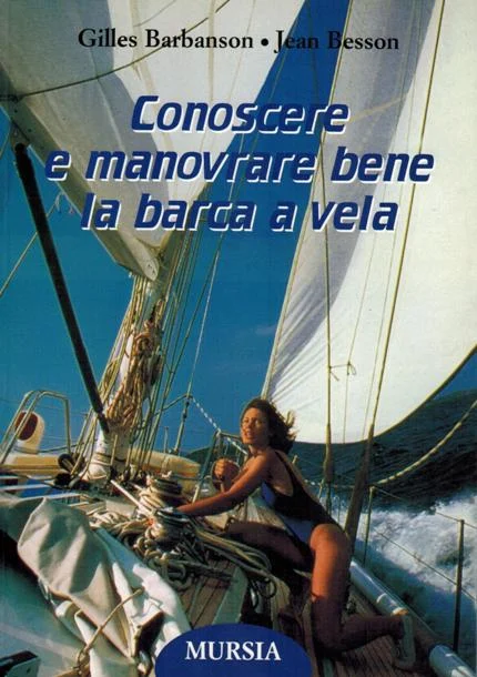 conoscere e manovrare bene la barca a vela - Libri e DVD