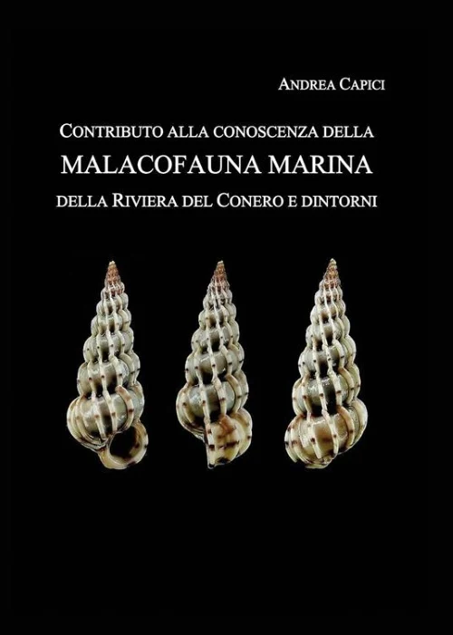 contributo alla conoscenza della malacofauna marina della riviera del conero e dintorni - Libri e DVD