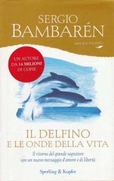 il delfino e le onde della vita - Libri e DVD