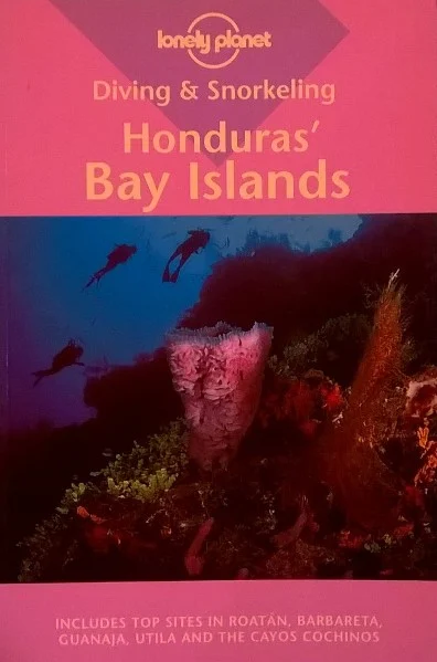 diving & snorkeling honduras’ bay islands (lonely planet pisces book) - Libri e DVD