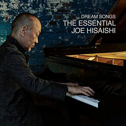 Dream Songs: The Essential Joe Hisaishi - Hisaishi Joe