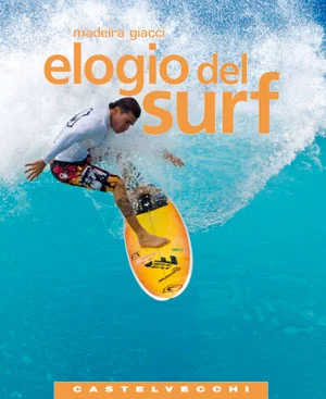 elogio del surf - Libri e DVD