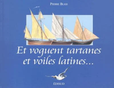 et voguent tartanes et voiles latines… - Libri e DVD