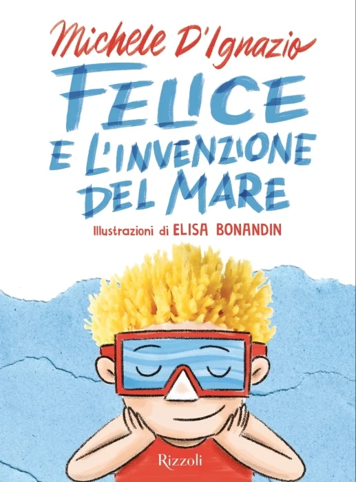 Felice e l’invenzione del mare - Libri e DVD