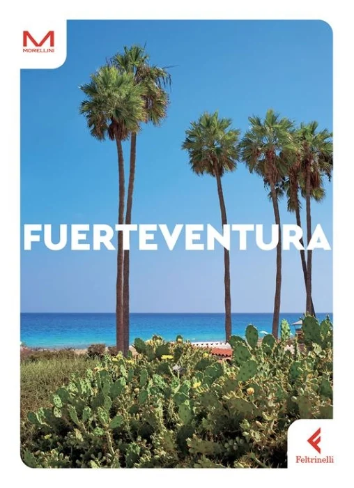 fuerteventura (feltrinelli morellini) - Libri e DVD