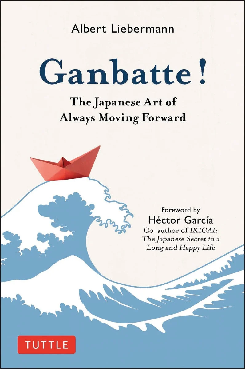 Ganbatte! L'arte giapponese di andare avanti libro di crescita personale - Tuttle Publishing