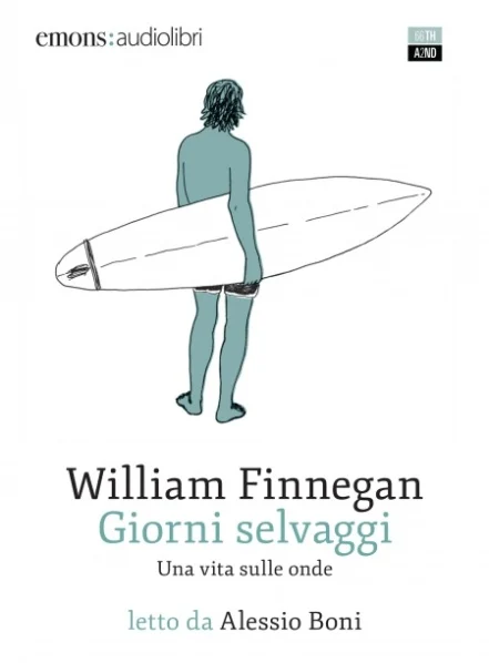 giorni selvaggi – una vita sulle onde - Libri e DVD