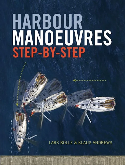 Harbour manoeuvres step-by-step