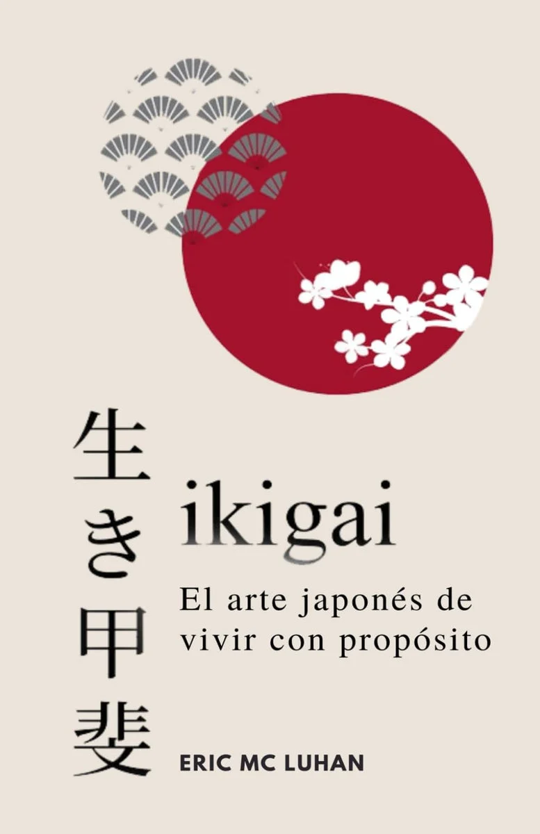 "Ikigai: The Japanese Wisdom of Living with Purpose: How to Become Your Best Self Using Japanese Wisdom" (The Zen Way of Life) Spanish Edition - WAFUU JAPAN