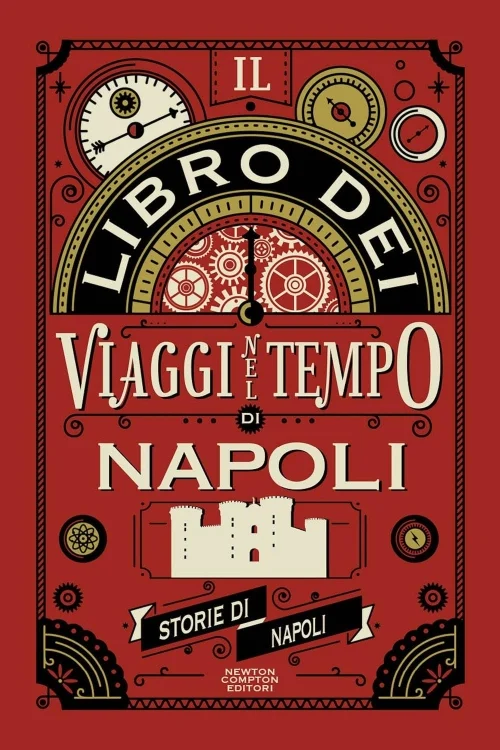 il libro dei viaggi nel tempo di napoli - Libri e DVD