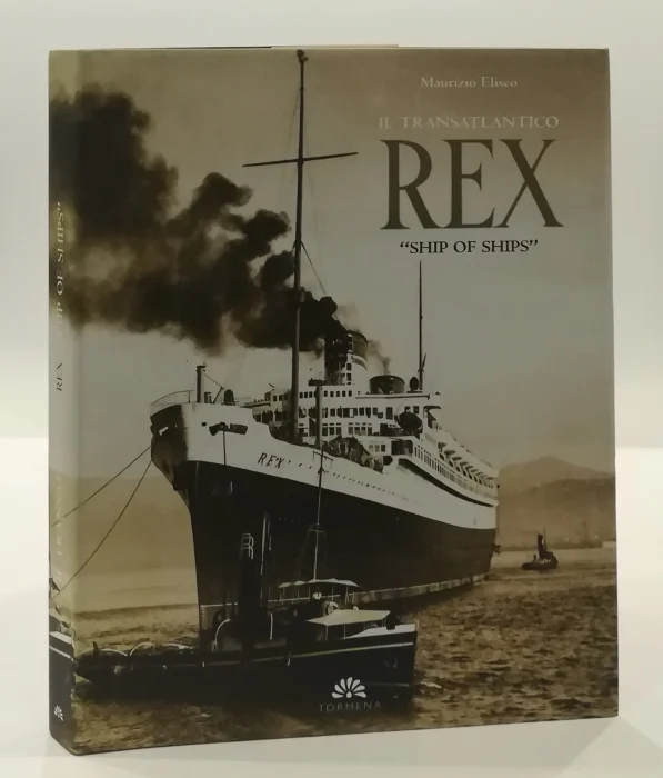 il transatlantico rex “ship of ships” - Libri e DVD