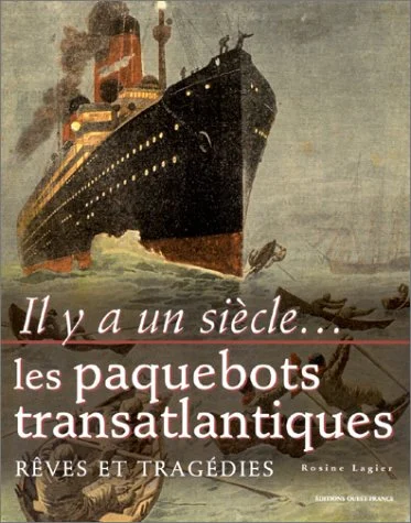 il y a un siecle…les paquebots transatlantiques - Libri e DVD