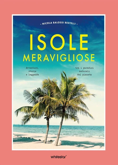 Isole meravigliose - Libri e DVD