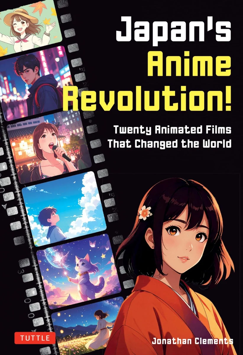 Japan's Anime Revolution!: Twenty Animated Films That Changed the World ENGLISH - Tuttle Publishing