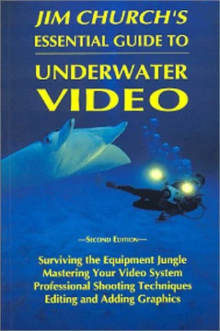 jim church’s essential guide to underwater video - Libri e DVD