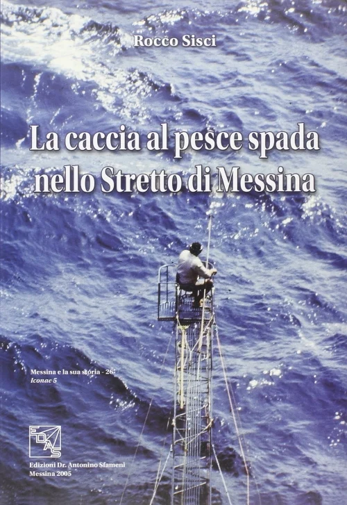 la caccia al pesce spada nello stretto di messina - Libri e DVD