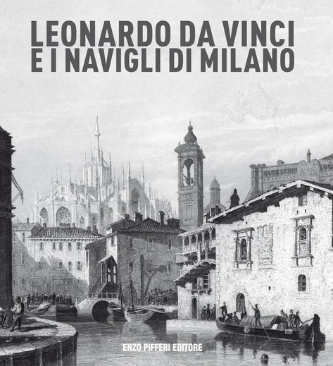 leonardo da vinci e i navigli di milano - Libri e DVD